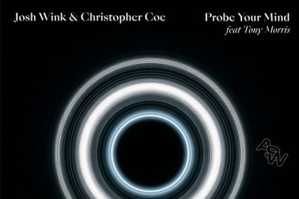 Josh Wink, Christopher Coe & Tony Morris Drop ‘Probe Your Mind’