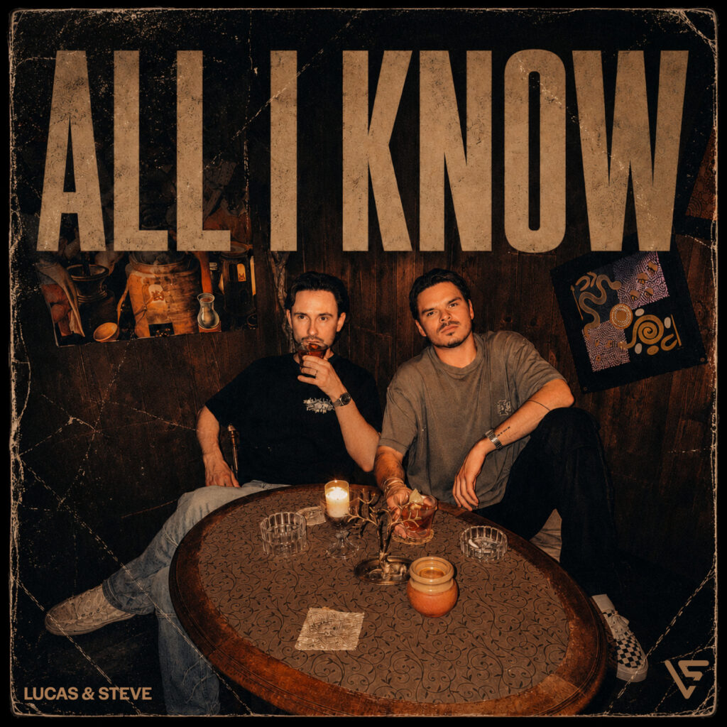 Lucas & Steve Deliver Summer Anthem ‘All I Know’