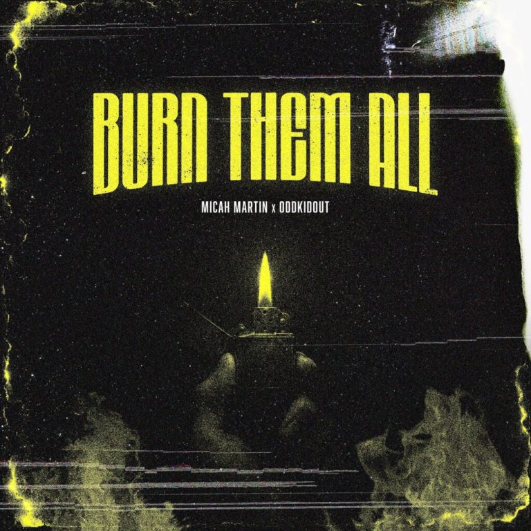 Micah Martin Teams Up with OddKidOut for ‘Burn Them All,’ Lead Single from Debut Album