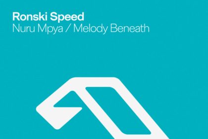 Ronski Speed Delivers Pure Trance Magic With ‘Nuru Mpya / Melody Beneath’ On Anjunabeats