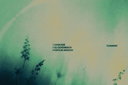 Kaskade, GLOCKENBACH, and Kaitlin Aragon Present ‘Runaway’