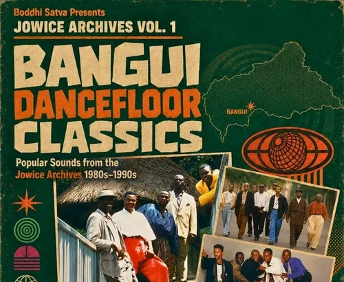 V/A – Boddhi Satva Presents Jowice Archives Vol. 1: Bangui Dancefloor Classics