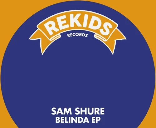Sam Shure – Belinda EP
