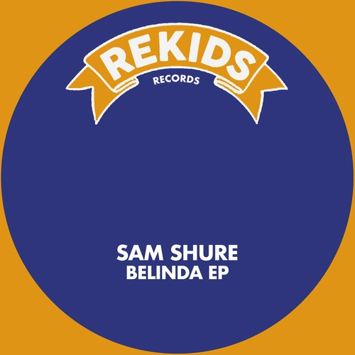Sam Shure – Belinda EP