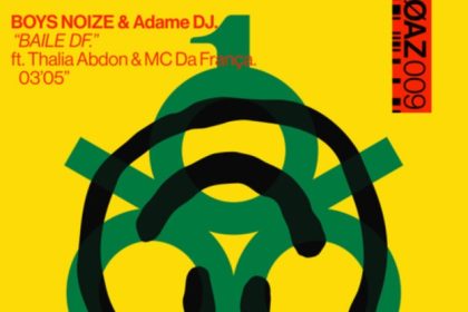 ‘Boys Noize’ Releases New Collaboration With Adame DJ For New Single ‘Baile DF’