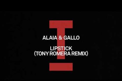 Tony Romera Remixes Alaia & Gallo’s Club Hit ‘Lipstick’