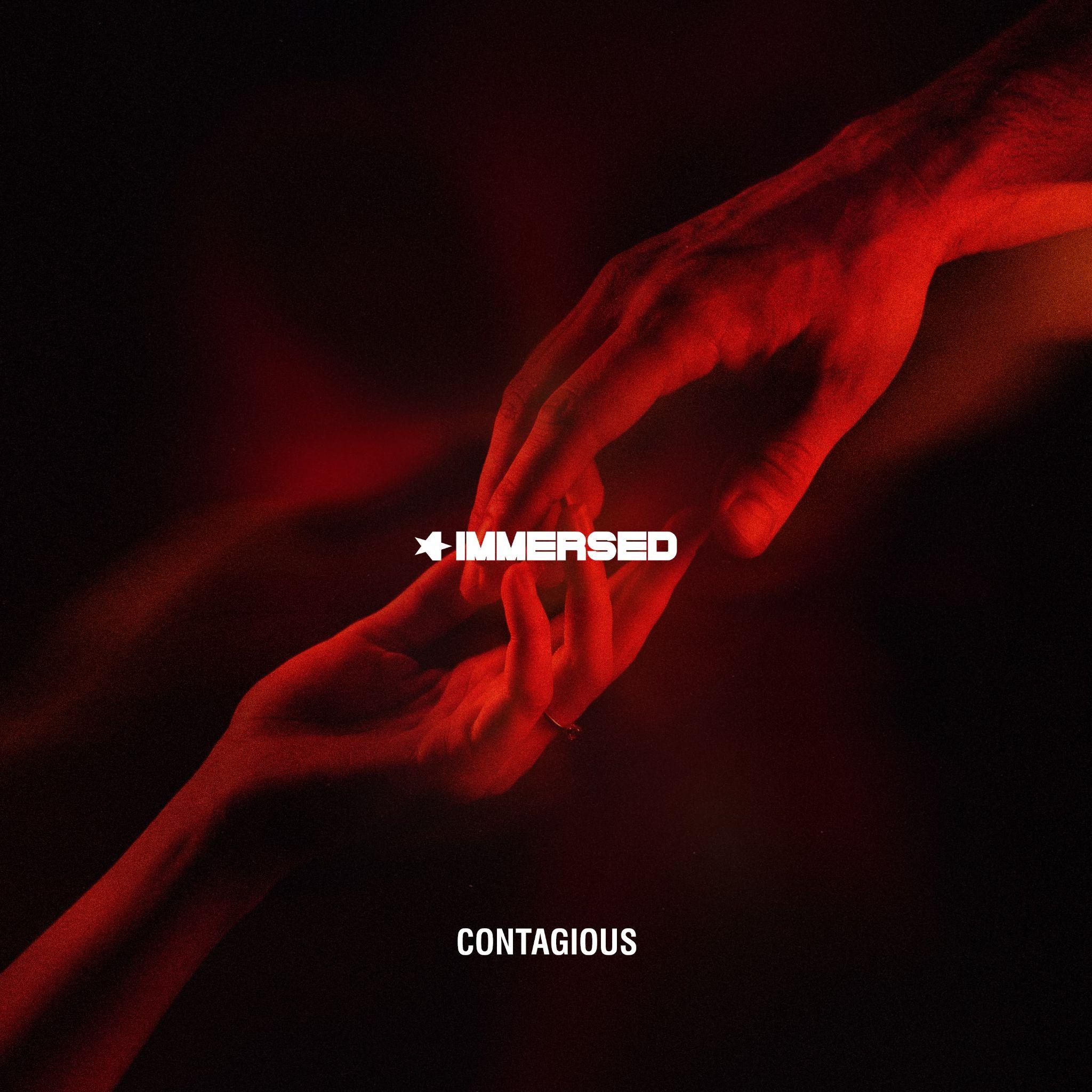 Immersed Drop New Single ‘Contagious’