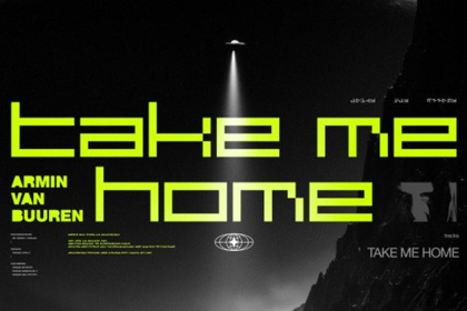 Armin van Buuren Releases Remix of ‘Take Me Home’ Under His Rising Star Alias