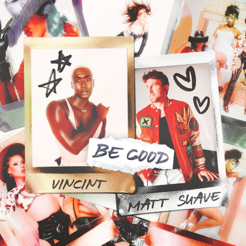 Matt Suave Links With Vocal Powerhouse VINCINT for Infectious Single ‘Be Good’