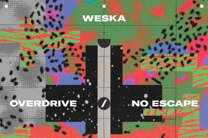 Weska Returns to Truesoul with ‘Overdrive’ / ‘No Escape’
